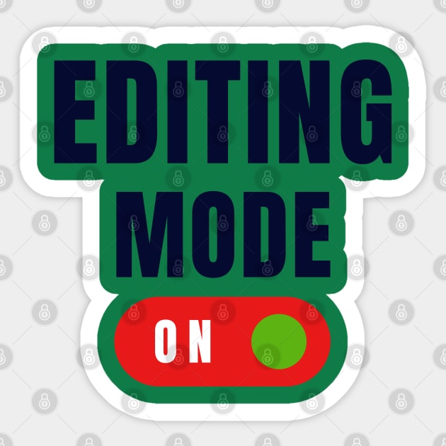 Editing Mode ON Sticker by Awesome Writer Stuff